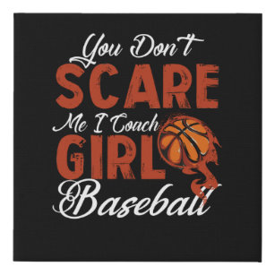 私が女子バスケットボールをコーチするのを怖がらせない フェイクキャンバスプリント