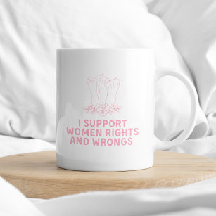 私が女性の権利と不当な皮肉な類型をサポート コーヒーマグカップ