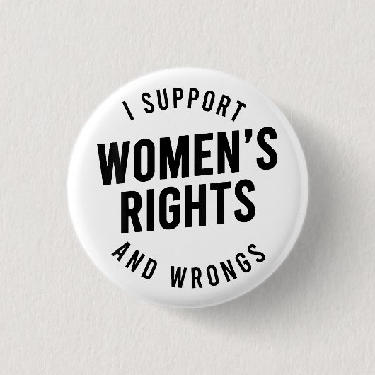 私が女性の権利と不正をサポート 缶バッジ (正面)