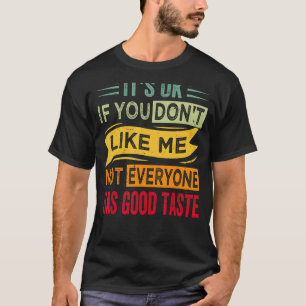 私が好きじゃなもしいけど、みんなが良いじゃない Tシャツ