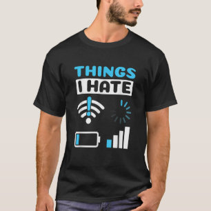 私が好きでないものプログラマのゲーマーコンピュータおたく おもしろい Tシャツ