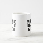 私が好きなことは全て違法 コーヒーマグカップ (中央)
