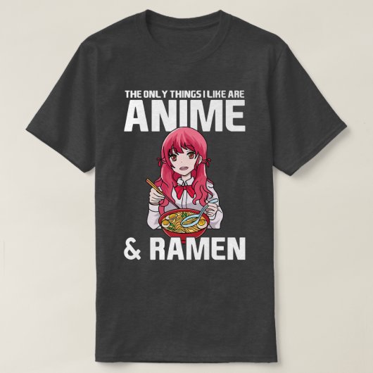私が好きなのはアニメ&ラーメンアニメマーだけだ Tシャツ (デザイン正面)