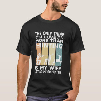 私が好きなのは狩りおもしろいパパ Tシャツ