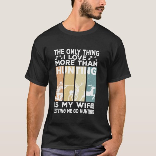 私が好きなのは狩りおもしろいパパ Tシャツ (正面)