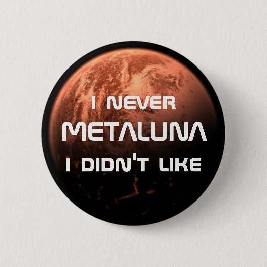 私が好まなかったI決してMetaluna! 缶バッジ (正面)