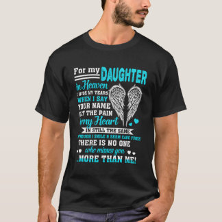 私が娘の名前を言う時、痛みは私の彼M Tシャツ