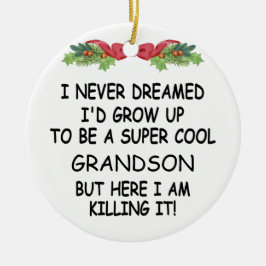 私が孫になるなんて夢にも思わなかったカッコいい セラミックオーナメント