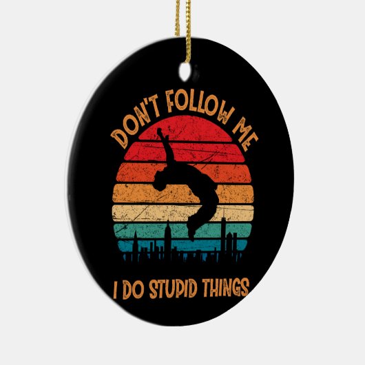 私が山後を追のパークール愚かなことをするな セラミックオーナメント (右)