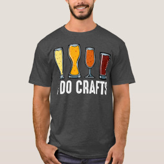 私が工芸品を造る手作りクラフトビール醸造家ギフト Tシャツ