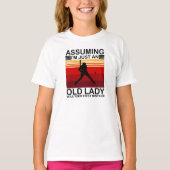 私が年老いた女性だと仮定するのが君の最初だった Tシャツ (正面)