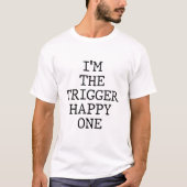 私が引き金を引く人 Tシャツ (正面)