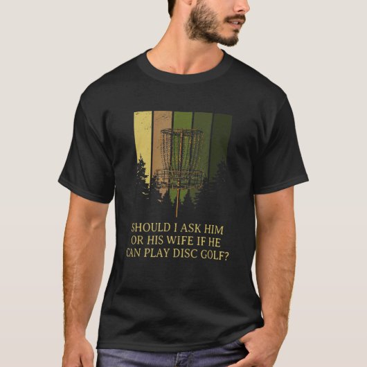 私が彼頼か彼の妻ディスクのゴルフ皮肉G Tシャツ (正面)