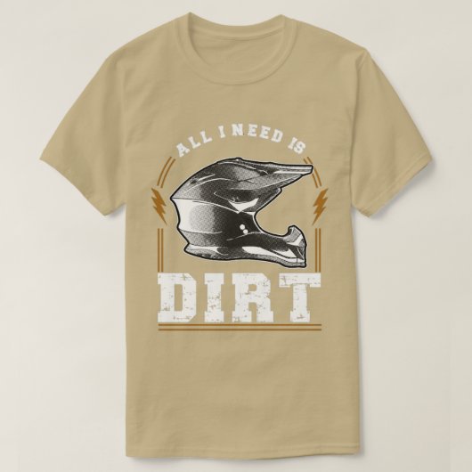 私が必要としているのは汚れだけだ Tシャツ (デザイン正面)