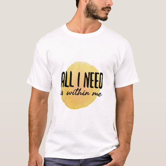 私が必要としているのは私の内やる気を起こさせる容だ Tシャツ (正面)
