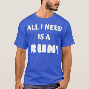 私が必要としているのは走 Tシャツ