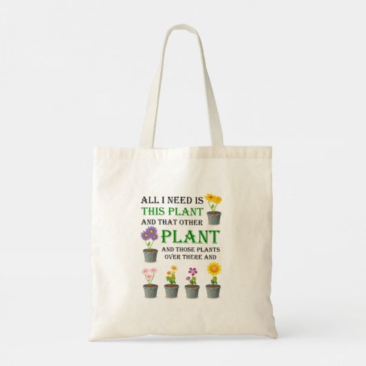 私が必要としているのは、この植物とその他の植物だけだ。 トートバッグ (裏面)