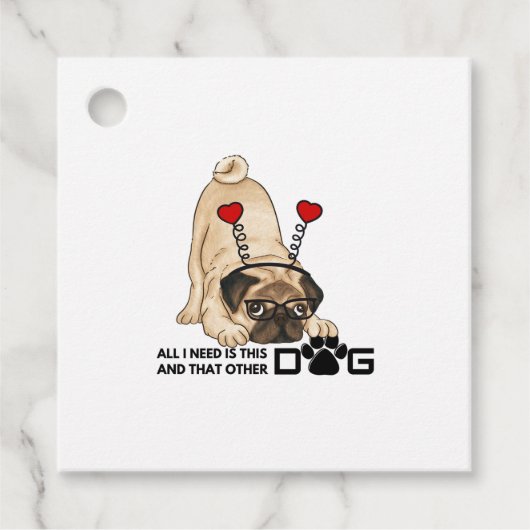 私が必要としているのは、この犬と他の犬20だけだ フェイバータグ (正面)