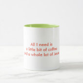 私が必要とするすべてはコーヒーおよび多くのイエス・キリストです マグカップ (中央)