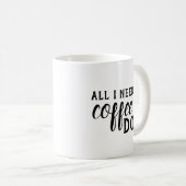 私が必要とするすべてはコーヒーおよび私の犬のマグです コーヒーマグカップ (正面右)