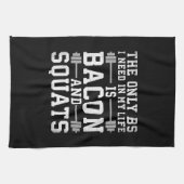 私が必要とする唯一のBSベーコンとスクアット – ジおもしろいム キッチンタオル (横)