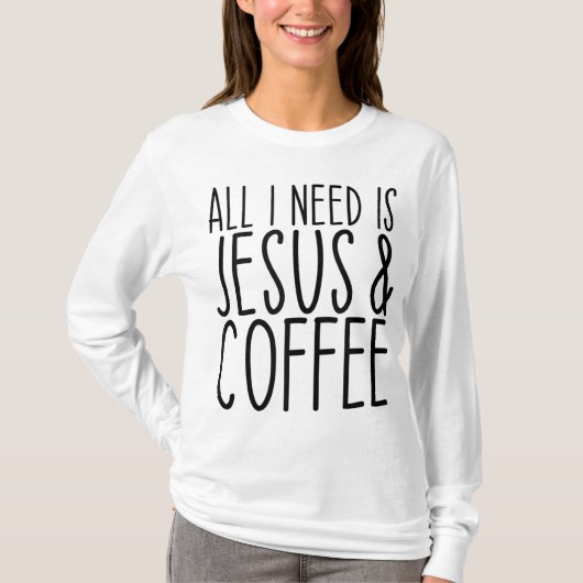 私が必要なのはイエスとコーヒー教会クリスチャンCo Tシャツ (正面)