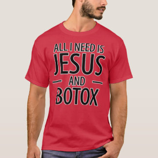 私が必要なのはイエス・ボトックス・リップフィラー Tシャツ