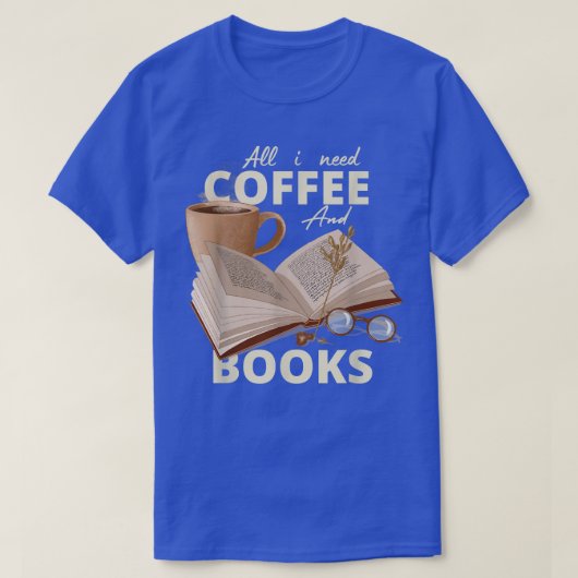 私が必要なのはコーヒーと本 Tシャツ (デザイン正面)