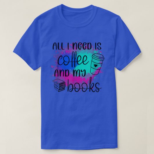 私が必要なのはコーヒーと本 Tシャツ (デザイン正面)