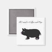 私が必要なのはコーヒーと豚、ブラックピッグマグネット マグネット (正面/裏面)