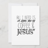 私が必要なのはコーヒーの少しとイエスの全体の多さだけだ (正面)