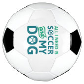 私が必要なのはサッカーと私の犬だけだ サッカーボール (回転)