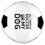 私が必要なのはサッカーと私の犬だけだ サッカーボール (回転)