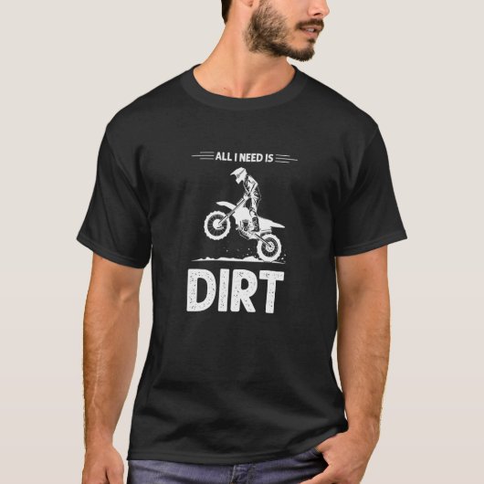 私が必要なのはダートバイクのライダー1 Tシャツ (正面)