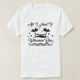 私が必要なのはビタミン海サマービーチ休暇 Tシャツ