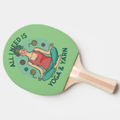 私が必要なのはヨガとヤーヌのフレーズだけだ 卓球ラケット (横)