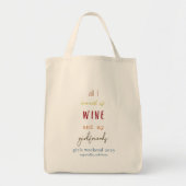 私が必要なのはワインと私のガールフレンドのトートバッグだけ トートバッグ (正面)