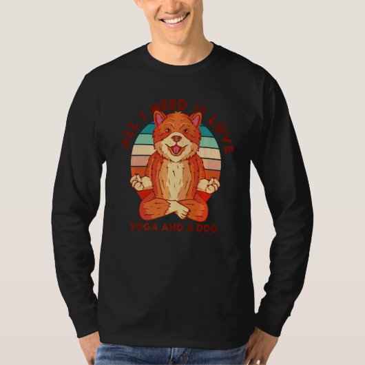私が必要なのは愛ヨガと犬だ Tシャツ (正面)