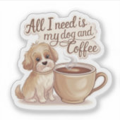 私が必要なのは犬とコーヒーかわいいデザイン シール (正面)