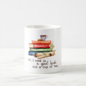 私が必要なのは良い本とカップティーだけだ コーヒーマグカップ (中央)