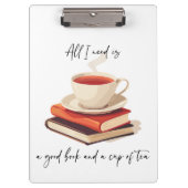 私が必要なのは良い本と紅茶だけだ クリップボード (正面)