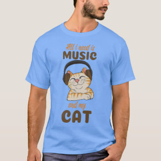私が必要なのは音楽と猫だけだ Tシャツ