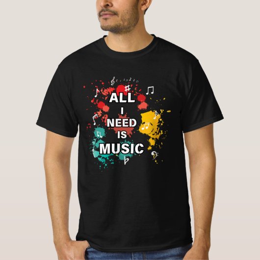 私が必要なのは音楽、カラフル好モダンき Tシャツ (正面)