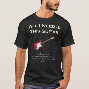 私が必要なのは、このギター、ユおもしろいーモアだけだ Tシャツ