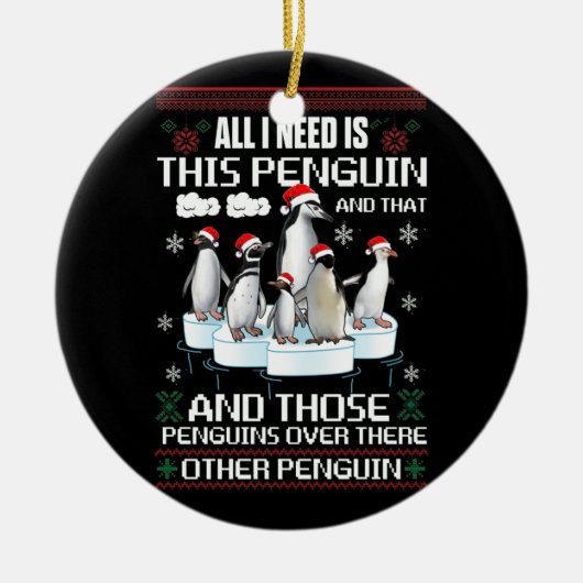 私が必要なのは、このペンギンと他のペンギン セラミックオーナメント (正面)