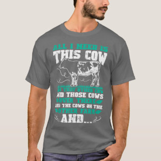 私が必要なのは、この牛動物愛好家農業ランシュ Tシャツ