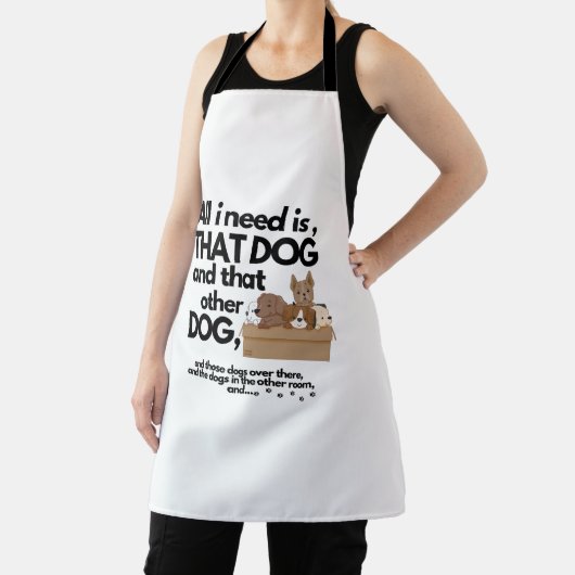 私が必要なのは、この犬と他の犬だけだ エプロン (インサイチュ)