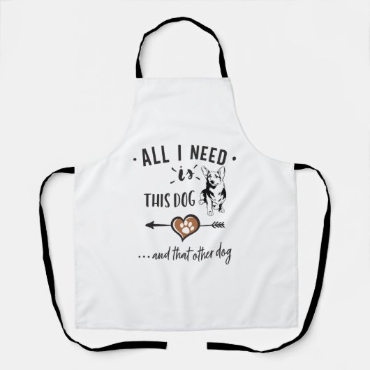 私が必要なのは、この犬と他の犬のコーギGだけだ エプロン (正面)