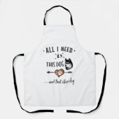 私が必要なのは、この犬と他の犬のハスキーGだけだ エプロン (正面)