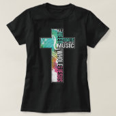 私が必要なのは、音楽イエス・キリスト教の十字架の福音だけだ Tシャツ (デザイン正面)